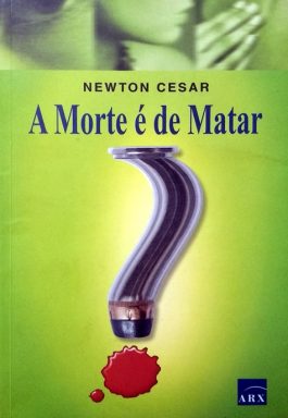 A Morte É De Matar