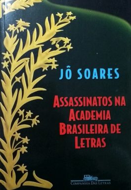 Assassinatos Na Academia Brasileira De Letras