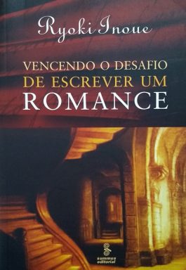 Vencendo O Desafio De Escrever Um Romance