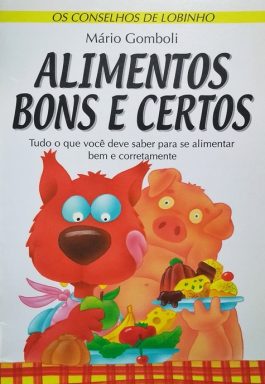 Os Conselhos de Lobinho: Alimentos Bons e Certos