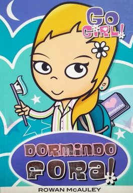 Go Girl! Dormindo Fora!