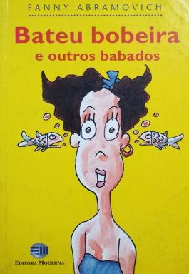 Bateu Bobeira E Outros Babados