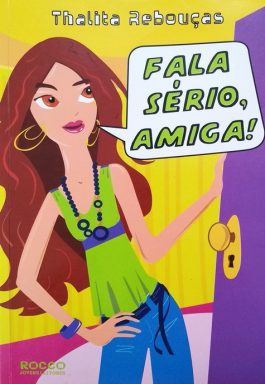 Fala Sério, Amiga! (Coleção Rosa Choque)