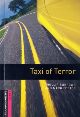 Taxi Of Terror (Oxford Bookworms Starter)