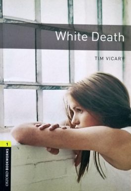 White Death (Oxford Bookworms – Stage 1)