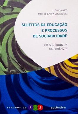 Sujeitos Da Educação E Processos De Sociabilidade – Os Sentidos Da Experiência