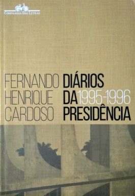 Diários Da Presidência 1995-1996 (Volume 1)