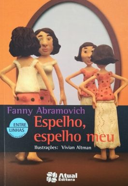 Espelho, Espelho Meu (Coleção Entre Linhas – Adolescência )