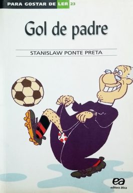 Gol De Padre E Outras Crônicas – (Para Gostar De Ler – 23)
