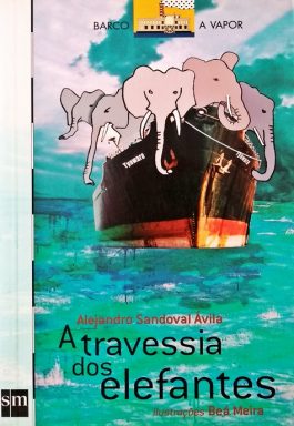 A Travessia Dos Elefantes (Coleção Barco A Vapor – 5 Série Azul)