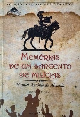 Memórias De Um Sargento De Milícias (Coleção Obra-Prima De Cada Autor)