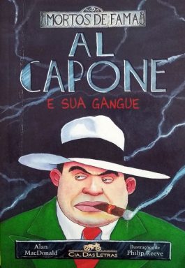 Al Capone E Sua Gangue (Série Mortos De Fama)