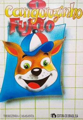 O Canguruzinho Fujão (Coleção Crianças e Bichos)