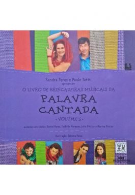 O Livro De Brincadeiras Musicais Da Palavra Cantada (Vol. 5) Não Acompanha CD