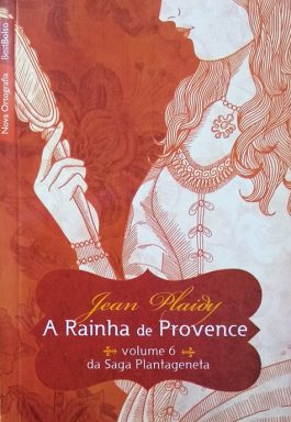 A Rainha de Provence: Da Saga Plantageneta – Vol. 6