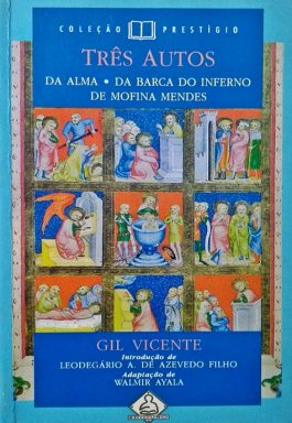 Três Autos: Da Alma – Da Barca Do Inferno – De Mofina Mendes