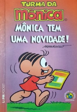 Mônica Tem Uma Novidade! Turma da Mônica (Coleção L&PM Pockte 838)