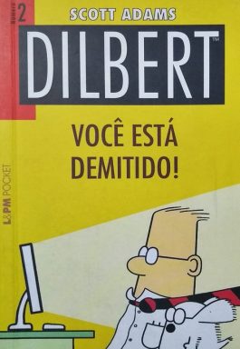 Dilbert: Você Está Demitido! (Coleção L&PM Pocket – 706)