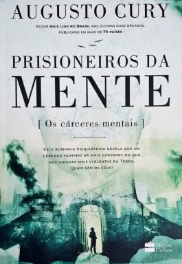 Prisioneiros Da Mente: Os Cárceres Mentais