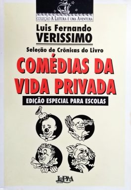 Seleção De Crônicas Do Livro Comédias Da Vida Privada