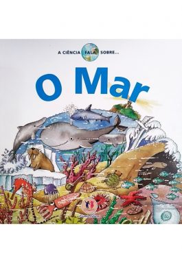 A Ciência Fala Sobre… O Mar