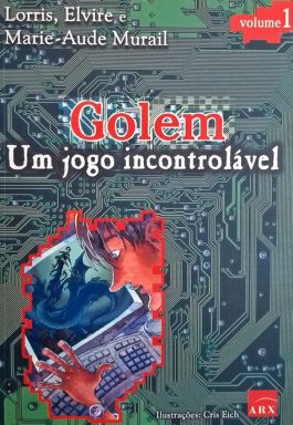 Golem: Um Jogo Incontrolável – Volume 1