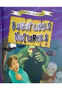 Aventuras Noturnas: 3 Histórias De Arrepiar