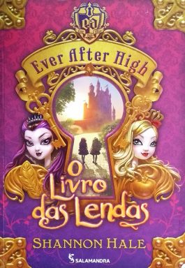 Ever After High: O Livro Das Lendas