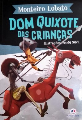 Dom Quixote Das Crianças (A Turma Do Sítio Do Picapau Amarelo)