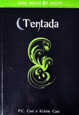 Tentada (Série The House Of Night – Livro 6)