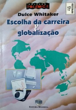 Escolha Da Carreira E Globalização (Coleção Polêmica)