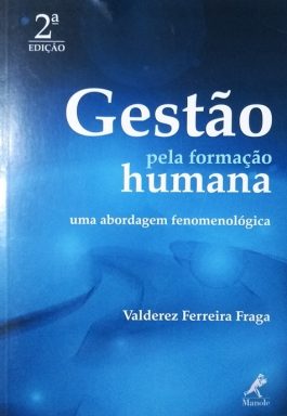 Gestão Pela Formação Humana: Uma Abordagem Fenomenológica