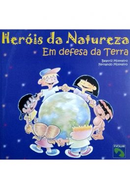 Heróis Da Natureza: Em Defesa Da Terra