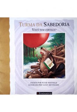 Turma Da Sabedoria: Você Tem Certeza?