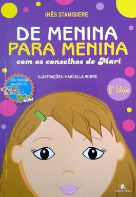 De Menina Para Menina: Com Os Conselhos De Mari