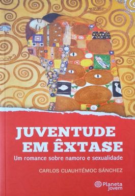 Juventude Em Êxtase: Um Romance Sobre Namoro E Sexualidade