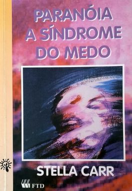 Paranóia A Síndrome Do Medo (Coleção Que Mistério É Esse?)