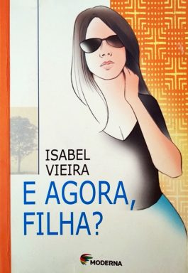 E Agora, Filha? (Coleção Veredas)