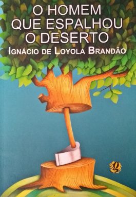 O Homem Que Espalhou O Deserto