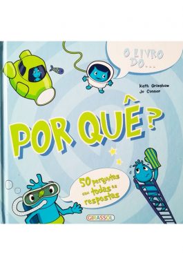 O Livro Do… Por Quê? 50 Perguntas Com Todas As Respostas