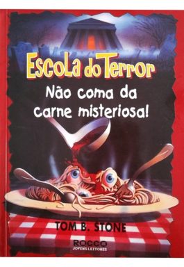 Escola Do Terror: Não Coma Da Carne Misteriosa