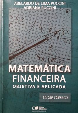 Matemática Financeira: Objetiva E Aplicada