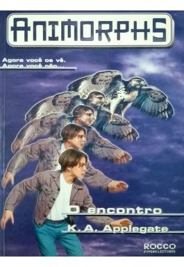 O Encontro (Série Animorphs)