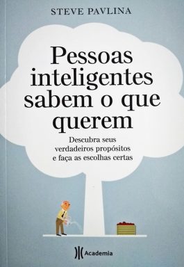 Pessoas Inteligentes Sabem O Que Querem