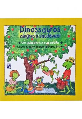 Dinossauros Alegres E Saudáveis (Um Guia Para A Sua Saúde)