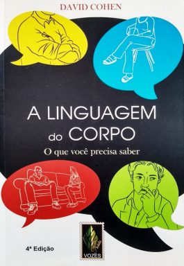 A Linguagem Do Corpo: O Que Você Precisa Saber