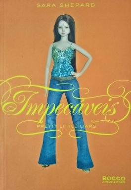 Impecáveis (Pretty Little Liars – 2)