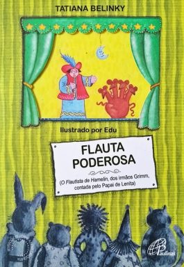 Flauta Poderosa (Coleção Tapete De Histórias)