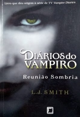 Diários Do Vampiro: Reunião Sombria – Volume 4