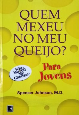 Quem Mexeu No Meu Queijo? Para Jovens